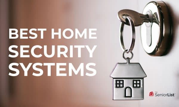 The Senior List looked at the best home security systems for seniors. 